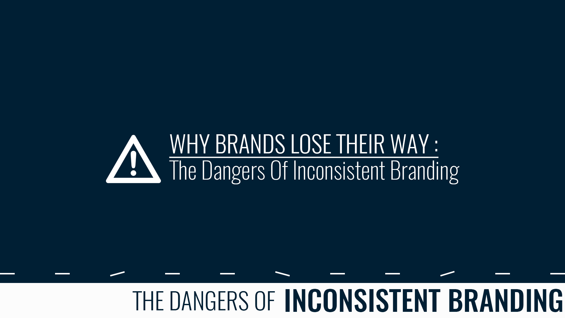 Why Brands Lose Their Way : The Dangers Of Inconsistent Branding