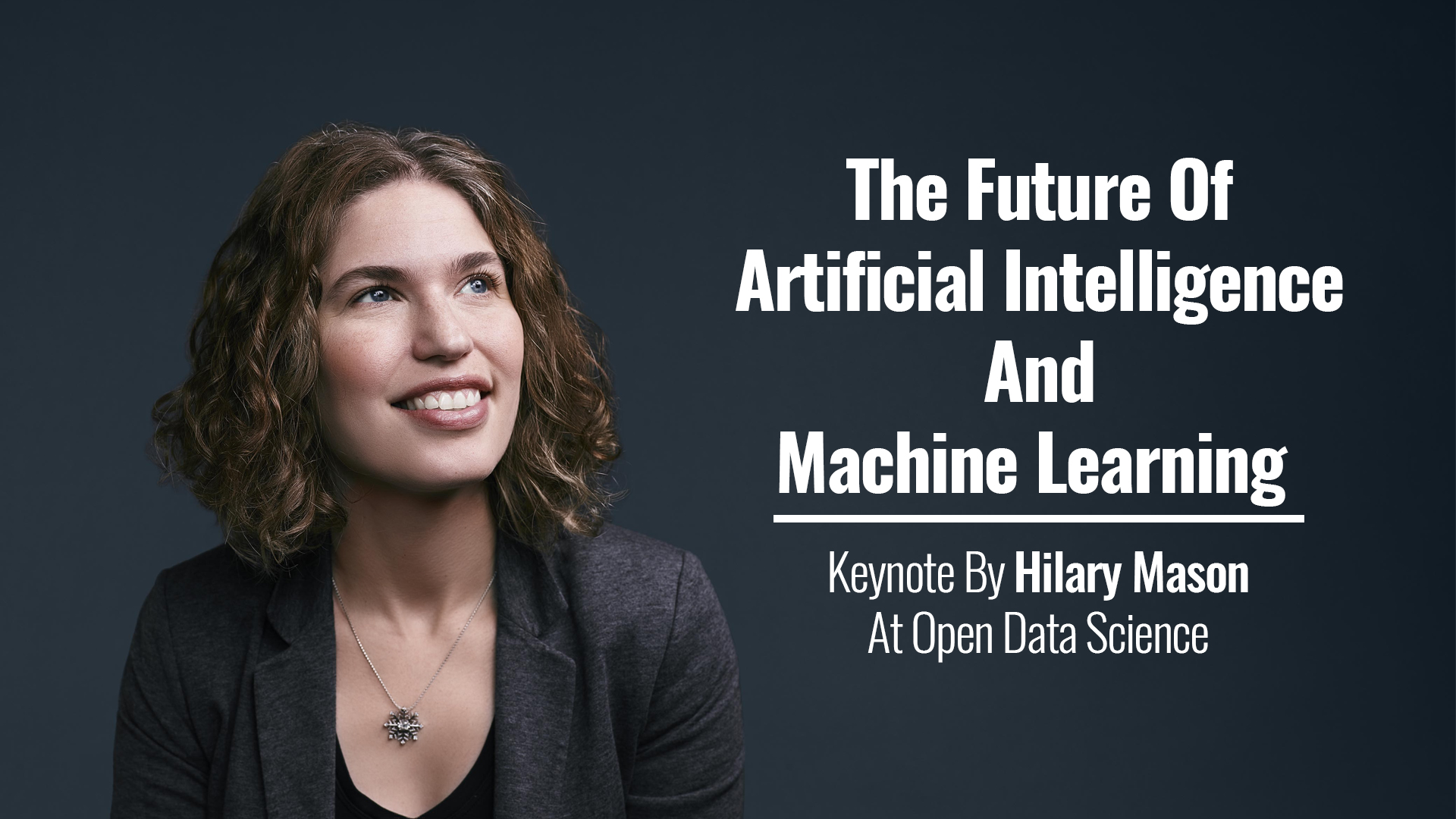 The Future Of AI And ML | Keynote By Hilary Mason ...