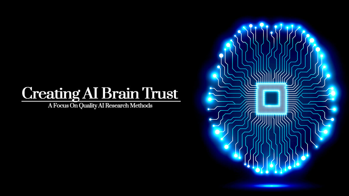 Creating AI Brain Trust | A Focus On Quality AI Research Methods
